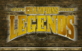 Where Champions Become Legends