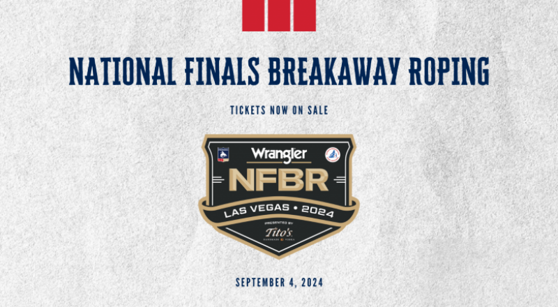Tickets on sale now for 2024 Wrangler National Finals Breakaway Roping presented by Tito's Handmade Vodka